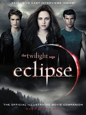 Eclipse: The Official Illustrated Movie Companion (The Twilight Saga)
