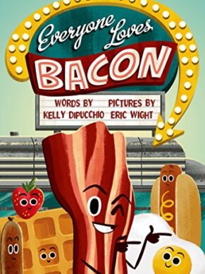 Everyone Loves Bacon