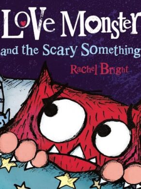 Love Monster and the Scary Something