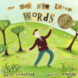 The Boy Who Loved Words The Boy Who Loved Words