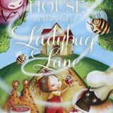 The House at the End of Ladybug Lane