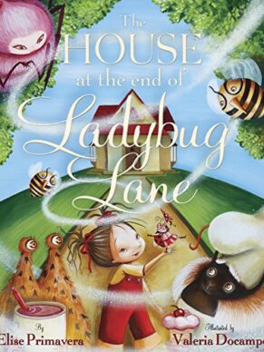 The House at the End of Ladybug Lane