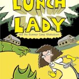 Lunch Lady and the Summer Camp Shakedown Lunch Lady and the Summer Camp Shakedown