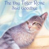 The Day Tiger Rose Said Goodbye