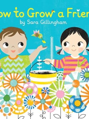 How to Grow a Friend