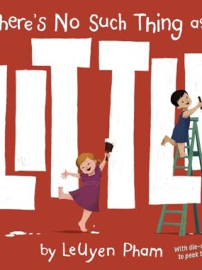 There’s No Such Thing as Little
