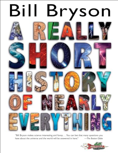 Really Short History of Nearly Everything, A Really Short History of Nearly Everything, A