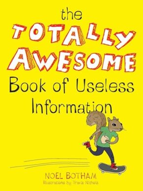 Totally Awesome Book of Useless Information, The