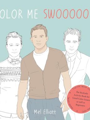 Color Me Swoon: The Beefcake Activity Book for Good Color-Inners as well as Beginners