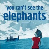 You Can’t See the Elephants