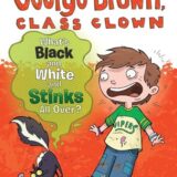 What’s Black and White and Stinks All Over? (George Brown, Class Clown)