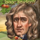 Who Was Isaac Newton?
