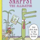 Snappsy the alligator (did not ask to be in this book!)