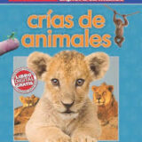 Scholastic explora tu mundo: Crias de animales: