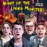 GOOSEBUMPS THE MOVIE: NIGHT OF THE LIVING MONSTERS GOOSEBUMPS THE MOVIE: NIGHT OF THE LIVING MONSTERS