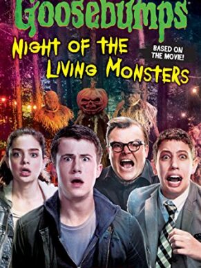 GOOSEBUMPS THE MOVIE: NIGHT OF THE LIVING MONS...