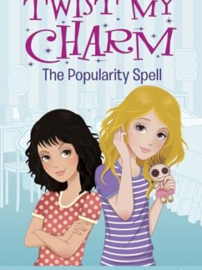 Twist My Charm: The Popularity Spell