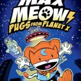 Max Meow Book 3: Pugs From Planet X