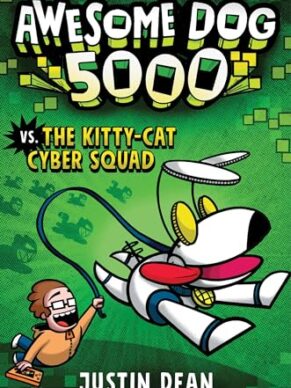 Awesome Dog 5000 Vs. The Kitty Cat Cyber Squad