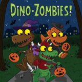 Dino-Zombies! Dino-Zombies!