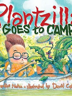 Plantzilla Goes to Camp