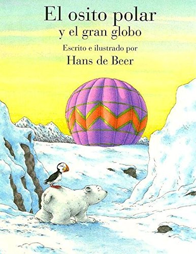 El Osito Polar Y El Gran Globo (Spanish Edition) El Osito Polar Y El Gran Globo (Spanish Edition)