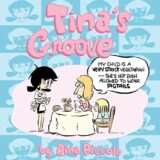 Tina’s Groove : A Cartoon Collection by Rina Piccolo