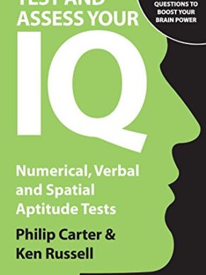 Test and Assess Your IQ: Numerical, Verbal and...