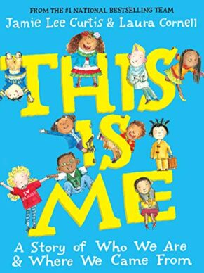 This Is Me: A Story of Who We Are and Where We Came From