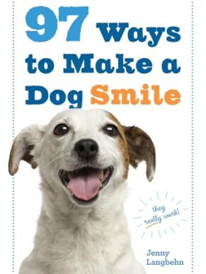 97 Ways to Make a Dog Smile