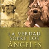 La Verdad Sobre los Ángeles y Demonios