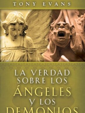 La Verdad Sobre los Ángeles y Demonios