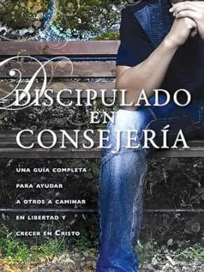 Discipulado en Consejeria: Una Guia Completa P...