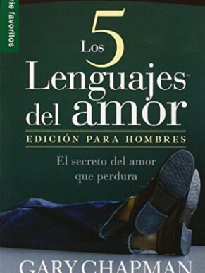 Los Cinco Lenguajes del Amor (Para Hombres)