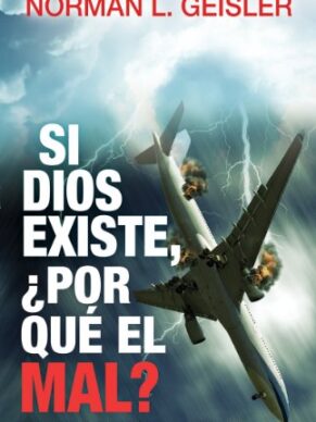 ¿Si Dios Existe por que el mal?