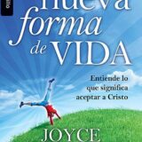 Una Nueva Forma de Vida: Entiende Lo Que Significa Aceptar A Cristo