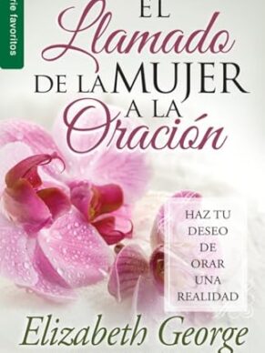El Llamado de La Mujer a la Oración