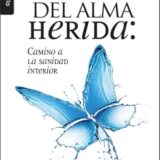 Sanidad del Alma Herida, Tomo 1