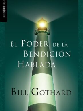 El Poder de la Bendicion Hablada = The Power o...