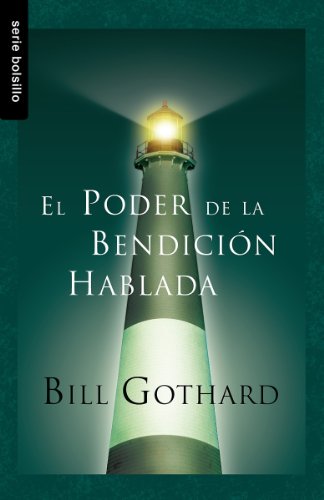 El Poder de la Bendicion Hablada = The Power of Spoken Blessings El Poder de la Bendicion Hablada = The Power of Spoken Blessings