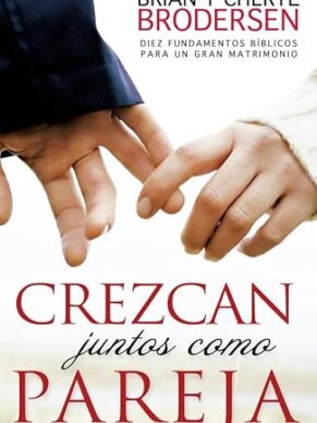 CREZCAN JUNTOS COMO PAREJA