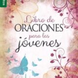 Libro de Oraciones Para las Jovenes Libro de Oraciones Para las Jovenes