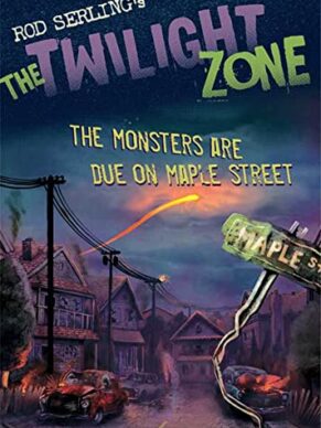 The Twilight Zone: The Monsters Are Due on Maple Street