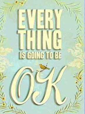 Everything Is Going to Be OK