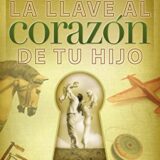 La Llave al corazón de tu Hijo