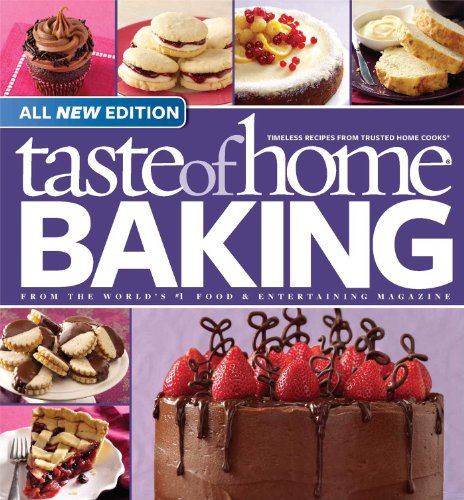 Taste of Home Baking, All NEW Edition Taste of Home Baking, All NEW Edition