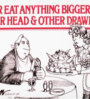 Never Eat Anything Bigger Than Your Head & Other Drawings