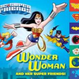 Wonder Woman And Her Super Friends!