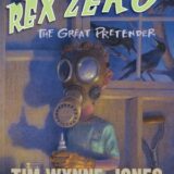 Rex Zero, The Great Pretender