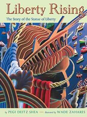 Liberty Rising: The Story of the Statue of Liberty